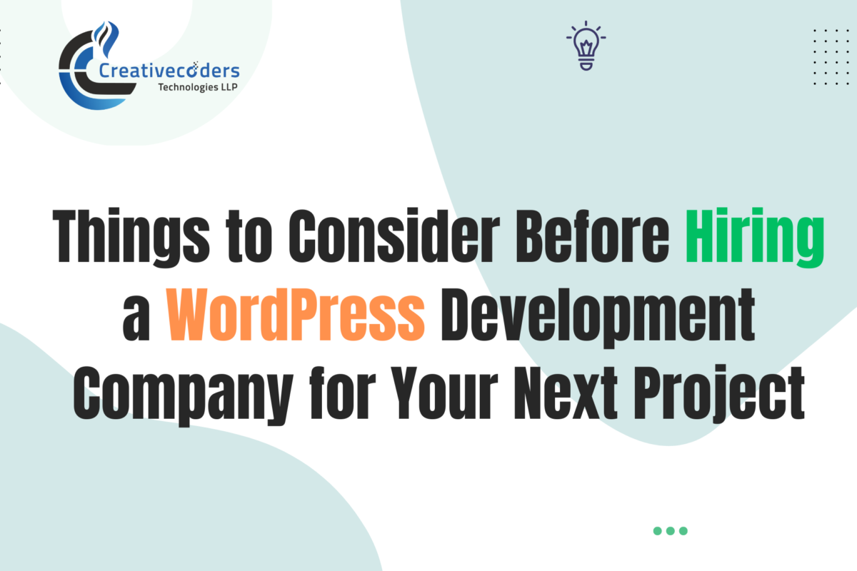 Things to Consider Before Hiring a WordPress Development Company for Your Next Project