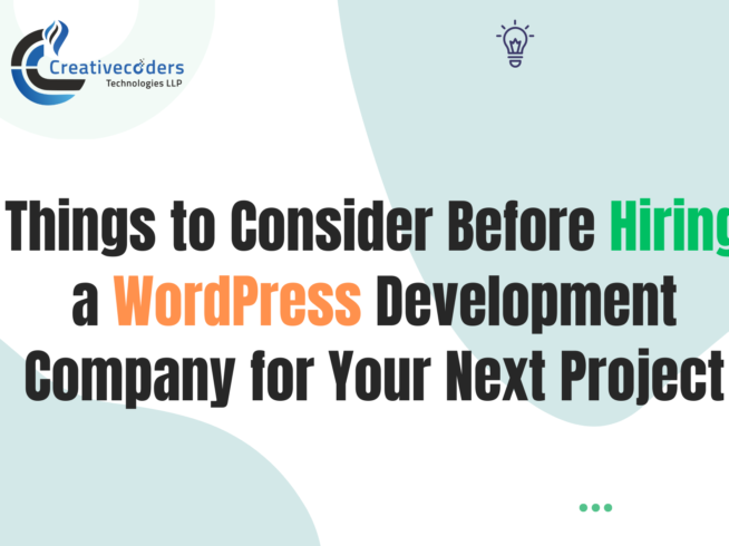 Things to Consider Before Hiring a WordPress Development Company for Your Next Project