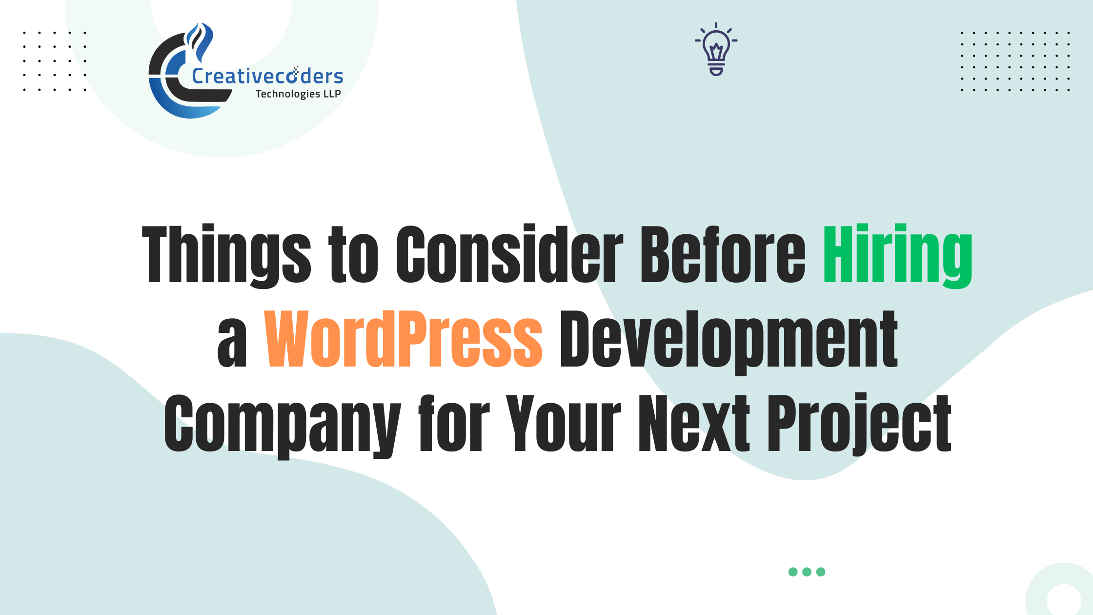 Things to Consider Before Hiring a WordPress Development Company for Your Next Project